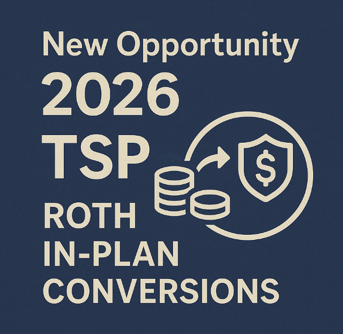 2026: TSP Roth In-Plan Conversions.’ The text explains that starting January 2026, TSP participants can convert traditional pre-tax balances to Roth after-tax balances within their TSP account.